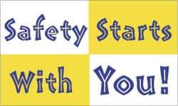 NMC - Safety Starts with You!, 60 Inch Long x 36 Inch High, Safety Banner - Polyethylene, English, Printed on 1 Side - USA Tool & Supply