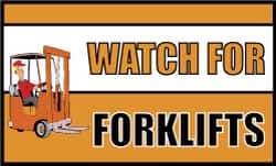 NMC - Watch for Forklifts, 60 Inch Long x 36 Inch High, Safety Banner - Polyethylene, English, Printed on 1 Side - USA Tool & Supply