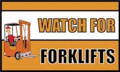 NMC - Watch for Forklifts, 60 Inch Long x 36 Inch High, Safety Banner - Polyethylene, English, Printed on 1 Side - USA Tool & Supply