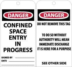 NMC - 3" High x 6" Long, DANGER - CONFINED SPACE ENTRY IN PROGRESS, English Safety & Facility Accident Prevention Tag - Tag Header: Danger, 2 Sides, Black, Red & White Unrippable Vinyl - USA Tool & Supply