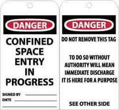 NMC - 3" High x 6" Long, DANGER - CONFINED SPACE ENTRY IN PROGRESS, English Safety & Facility Accident Prevention Tag - Tag Header: Danger, 2 Sides, Black, Red & White Unrippable Vinyl - USA Tool & Supply