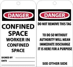NMC - 3" High x 6" Long, DANGER - CONFINED SPACE-WORKER IN CONFINED SPACE, English Safety & Facility Accident Prevention Tag - Tag Header: Danger, 2 Sides, Black, Red & White Unrippable Vinyl - USA Tool & Supply