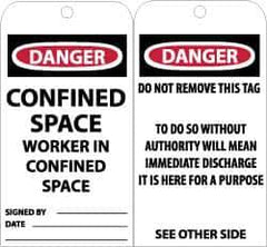 NMC - 3" High x 6" Long, DANGER - CONFINED SPACE-WORKER IN CONFINED SPACE, English Safety & Facility Accident Prevention Tag - Tag Header: Danger, 2 Sides, Black, Red & White Unrippable Vinyl - USA Tool & Supply
