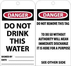 NMC - 3" High x 6" Long, DANGER - DO NOT DRINK THIS WATER, English Safety & Facility Accident Prevention Tag - Tag Header: Danger, 2 Sides, Black, Red & White Unrippable Vinyl - USA Tool & Supply