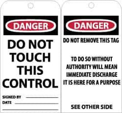 NMC - 3" High x 6" Long, DANGER - DO NOT TOUCH THIS CONTROL, English Safety & Facility Accident Prevention Tag - Tag Header: Danger, 2 Sides, Black, Red & White Unrippable Vinyl - USA Tool & Supply