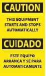 NMC - Accident Prevention Label, Header: CAUTION - Legend: Caution - This Equipment Starts and Stops Automatically, English & Spanish, Black & Yellow, 3" Long x 5" High, Sign Muscle Finish - USA Tool & Supply