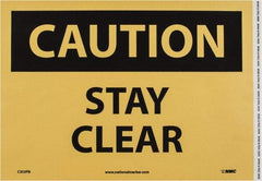 NMC - "Caution - Stay Clear", 10" Long x 14" Wide, Pressure-Sensitive Vinyl Safety Sign - Rectangle, 0.004" Thick, Use for Accident Prevention - USA Tool & Supply