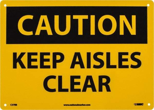 NMC - "Caution - Keep Aisles Clear", 10" Long x 14" Wide, Rigid Plastic Safety Sign - Rectangle, 0.05" Thick, Use for Accident Prevention - USA Tool & Supply