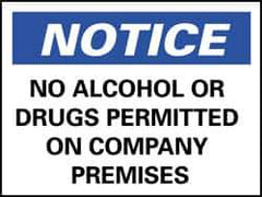 NMC - "Notice - No Alcohol or Drugs Permitted on Company Premises", 7" Long x 10" Wide, Pressure-Sensitive Vinyl Safety Sign - Rectangle, 0.004" Thick, Use for Security & Admittance - USA Tool & Supply