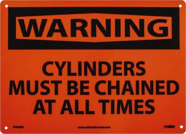 NMC - "Warning - Cylinders Must Be Chained at All Times", 10" Long x 14" Wide, Rigid Plastic Safety Sign - Rectangle, 0.05" Thick, Use for Accident Prevention - USA Tool & Supply