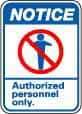 NMC - "Notice - Authorized Personnel Only", 14" Long x 10" Wide, Pressure-Sensitive Vinyl Safety Sign - Rectangle, 0.004" Thick, Use for Security & Admittance - USA Tool & Supply