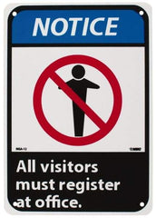 NMC - "Notice - All Visitors Must Register at Office", 10" Long x 7" Wide, Rigid Plastic Safety Sign - Rectangle, 0.05" Thick, Use for Security & Admittance - USA Tool & Supply