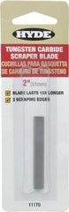 Hyde Tools - Solid Carbide 2-Edge Scraper Replacement Blade - 5-7/8" Blade Length x 2" Blade Width, For 10610 - USA Tool & Supply