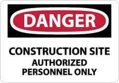NMC - "Danger - Construction Site - Authorized Personnel Only", 7" Long x 10" Wide, Aluminum Safety Sign - Rectangle, 0.04" Thick, Use for Security & Admittance - USA Tool & Supply