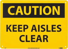 NMC - "Caution - Keep Aisles Clear", 10" Long x 14" Wide, Aluminum Safety Sign - Rectangle, 0.04" Thick, Use for Accident Prevention - USA Tool & Supply