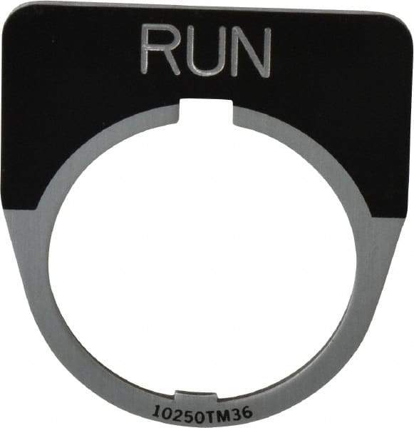 Eaton Cutler-Hammer - Half Round, Legend Plate - Run - Black Background, 30-1/2mm Hole Diameter - USA Tool & Supply