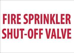 NMC - Fire Sprinkler Shut-Off Valve, Plastic Fire Sign - 14" Wide x 10" High - USA Tool & Supply