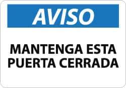 NMC - "Aviso - Mantenga Esta Puerta Cerrada", 10" Long x 14" Wide, Aluminum Safety Sign - Rectangle, 0.04" Thick, Use for Workplace/Safety - USA Tool & Supply