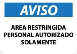 NMC - "Area Restringida - Personal Autorizado Solamente", 10" Long x 14" Wide, Rigid Plastic Safety Sign - Rectangle, 0.05" Thick, Use for Security & Admittance - USA Tool & Supply