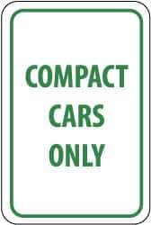 NMC - "Compact Cars Only", 12" Wide x 18" High, Aluminum Parking Lot Traffic Signs - 0.063" Thick, Green on White, Rectangle, Post Mount - USA Tool & Supply