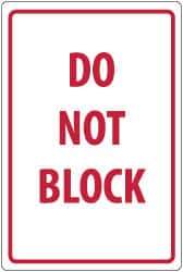 NMC - "Do Not Block", 18" Long x 12" Wide, Rigid Plastic Safety Sign - Rectangle, 0.05" Thick, Use for Security & Admittance - USA Tool & Supply