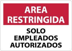 NMC - "Area Restringida - Solo Empleados Autorizados", 10" Long x 14" Wide, Aluminum Safety Sign - Rectangle, 0.04" Thick, Use for Security & Admittance - USA Tool & Supply