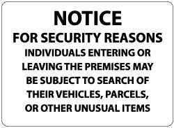 NMC - "Notice - For Security Reasons Individuals Entering or Leaving the Premises May Be Subject to Search of Their Vehicles,...", 14" Long x 20" Wide, Rigid Plastic Safety Sign - Rectangle, 0.05" Thick, Use for Security & Admittance - USA Tool & Supply
