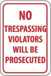 NMC - "No Trespassing - Violators Will Be Prosecuted", 12" Wide x 18" High, Aluminum Parking Lot Traffic Signs - 0.063" Thick, Red on White, Rectangle, Post Mount - USA Tool & Supply