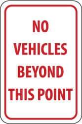 NMC - "No Vehicles Beyond This Point", 12" Wide x 18" High, Aluminum Parking Lot Traffic Signs - 0.063" Thick, Red on White, Rectangle, Post Mount - USA Tool & Supply