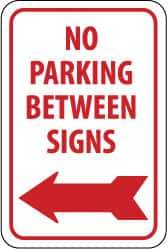NMC - "No Parking Between Signs", "Left Arrow", 12" Wide x 18" High, Aluminum No Parking & Tow Away Signs - 0.063" Thick, Red on White, Rectangle, Post Mount - USA Tool & Supply