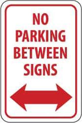 NMC - "No Parking Between Signs", "Double Arrow", 12" Wide x 18" High, Aluminum No Parking & Tow Away Signs - 0.063" Thick, Red on White, Rectangle, Post Mount - USA Tool & Supply