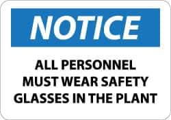 NMC - "Notice - All Personnel Must Wear Safety Glasses in the Plant", 10" Long x 14" Wide, Pressure-Sensitive Vinyl Safety Sign - Rectangle, 0.004" Thick, Use for Accident Prevention - USA Tool & Supply
