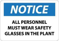 NMC - "Notice - All Personnel Must Wear Safety Glasses in the Plant", 10" Long x 14" Wide, Pressure-Sensitive Vinyl Safety Sign - Rectangle, 0.004" Thick, Use for Accident Prevention - USA Tool & Supply