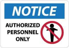 NMC - "Notice - Authorized Personnel Only", 10" Long x 14" Wide, Pressure-Sensitive Vinyl Safety Sign - Rectangle, 0.004" Thick, Use for Security & Admittance - USA Tool & Supply