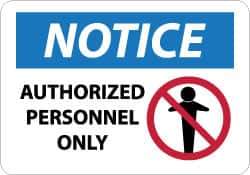 NMC - "Notice - Authorized Personnel Only", 10" Long x 14" Wide, Aluminum Safety Sign - Rectangle, 0.04" Thick, Use for Security & Admittance - USA Tool & Supply