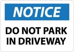 NMC - "Notice - Do Not Park in Driveway", 10" Long x 14" Wide, Rigid Plastic Safety Sign - Rectangle, 0.05" Thick, Use for Security & Admittance - USA Tool & Supply