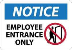 NMC - "Notice - Employee Entrance Only", 10" Long x 14" Wide, Rigid Plastic Safety Sign - Rectangle, 0.05" Thick, Use for Security & Admittance - USA Tool & Supply