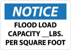 NMC - "Notice - Flood Load Capacity __ lbs. per Square Foot", 10" Long x 14" Wide, Rigid Plastic Safety Sign - Rectangle, 0.05" Thick, Use for Workplace/Safety - USA Tool & Supply