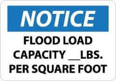 NMC - "Notice - Flood Load Capacity __ lbs. per Square Foot", 10" Long x 14" Wide, Rigid Plastic Safety Sign - Rectangle, 0.05" Thick, Use for Workplace/Safety - USA Tool & Supply