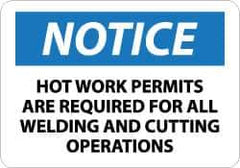 NMC - "Notice - Hot Work Permits Are Required for All Welding and Cutting Operations", 10" Long x 14" Wide, Pressure-Sensitive Vinyl Safety Sign - Rectangle, 0.004" Thick, Use for Accident Prevention - USA Tool & Supply