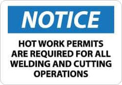 NMC - "Notice - Hot Work Permits Are Required for All Welding and Cutting Operations", 10" Long x 14" Wide, Aluminum Safety Sign - Rectangle, 0.04" Thick, Use for Accident Prevention - USA Tool & Supply
