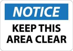 NMC - "Notice - Keep This Area Clear", 10" Long x 14" Wide, Aluminum Safety Sign - Rectangle, 0.04" Thick, Use for Security & Admittance - USA Tool & Supply