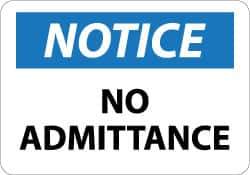 NMC - "Notice - No Admittance", 10" Long x 14" Wide, Aluminum Safety Sign - Rectangle, 0.04" Thick, Use for Security & Admittance - USA Tool & Supply