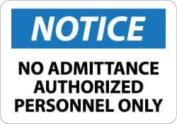 NMC - "Notice - No Admittance - Authorized Personnel Only", 10" Long x 14" Wide, Aluminum Safety Sign - Rectangle, 0.04" Thick, Use for Security & Admittance - USA Tool & Supply