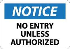 NMC - "Notice - No Entry Unless Authorized", 10" Long x 14" Wide, Aluminum Safety Sign - Rectangle, 0.04" Thick, Use for Security & Admittance - USA Tool & Supply