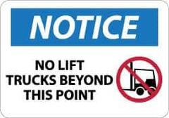NMC - "Notice - No Lift Trucks Beyond This Point", 10" Long x 14" Wide, Aluminum Safety Sign - Rectangle, 0.04" Thick, Use for Accident Prevention - USA Tool & Supply