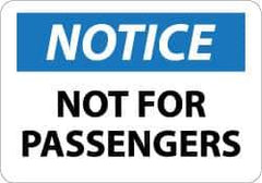 NMC - "Notice - Not for Passengers", 10" Long x 14" Wide, Aluminum Safety Sign - Rectangle, 0.04" Thick, Use for Security & Admittance - USA Tool & Supply