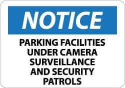 NMC - "Notice - Parking Facilities under Camera Surveillance and Security Patrols", 10" Long x 14" Wide, Rigid Plastic Safety Sign - Rectangle, 0.05" Thick, Use for Security & Admittance - USA Tool & Supply