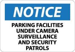 NMC - "Notice - Parking Facilities under Camera Surveillance and Security Patrols", 10" Long x 14" Wide, Aluminum Safety Sign - Rectangle, 0.04" Thick, Use for Security & Admittance - USA Tool & Supply