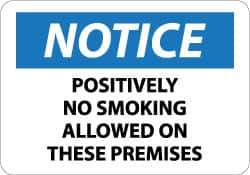 NMC - "Notice - Positively No Smoking Allowed on These Premises", 10" Long x 14" Wide, Rigid Plastic Safety Sign - Rectangle, 0.05" Thick, Use for Accident Prevention - USA Tool & Supply